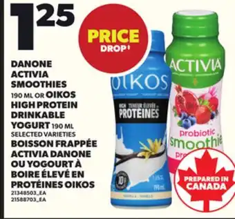 Independent City Market DANONE ACTIVIA SMOOTHIES, 190 ML OR OIKOS HIGH PROTEIN DRINKABLE YOGURT, 190 ML offer