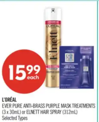 Shoppers Drug Mart L'OREAL EVER PURE ANTI-BRASS PURPLE MASK TREATMENTS (3x30mL) or ELNETT HAIR SPRAY (3l2mL) offer