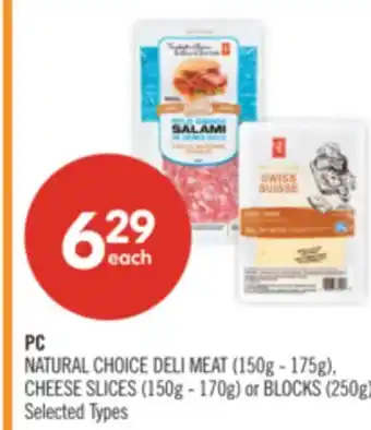 Shoppers Drug Mart PC NATURAL CHOICE DELI MEAT (150g - 175g), CHEESE SLICES (150g - 170g) or BLOCKS (250g) offer