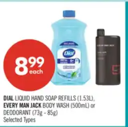 Shoppers Drug Mart DIAL LIQUID HAND SOAP REFILLS (1.53L), EVERY MAN JACK BODY WASH (500mL) or DEODORANT (73g-85g) offer