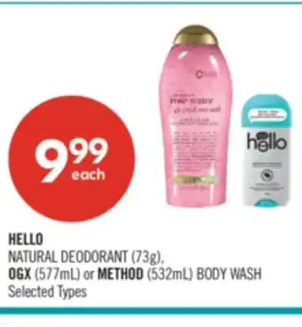 Shoppers Drug Mart HELLO NATURAL DEODORANT (73g), OGX (577mL) or METHOD (532mL) BODY WASH offer