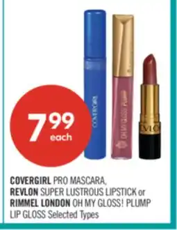 Shoppers Drug Mart COVERGIRL PRO MASCARA, REVLON SUPER LUSTROUS LIPSTICK or RIMMEL LONDON OH MY GLOSS! PLUMP LIP GLOSS offer