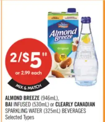 Shoppers Drug Mart ALMOND BREEZE (946mL), BAI INFUSED (530mL) or CLEARLY CANADIAN SPARKLING WATER (325mL) BEVERAGES offer