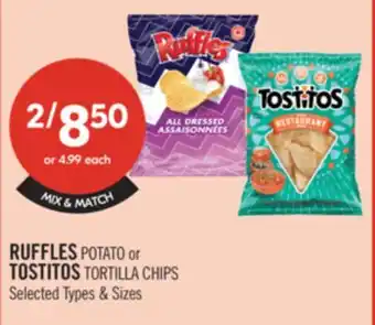 Shoppers Drug Mart RUFFLES POTATO or TOSTITOS TORTILLA CHIPS offer