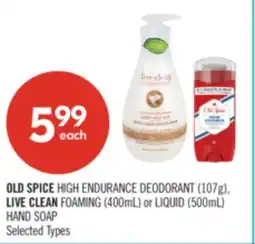 Shoppers Drug Mart OLD SPICE HIGH ENDURANCE DEODORANT (107g) LIVE CLEAN FOAMING (400mL) or LIQUID (500ml) HAND SOAP ml) offer