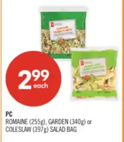 Shoppers Drug Mart PC ROMAINE (255g), GARDEN (340g) or COLESLAW (397g) SALAD BAG offer