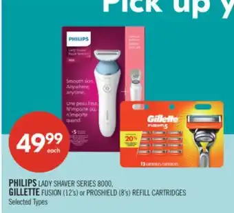 Shoppers Drug Mart PHILIPS LADY SHAVER SERIES 8000, GILLETTE FUSION (12's) or PROSHIELD (8's) REFILL CARTRIDGES offer