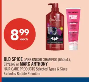 Shoppers Drug Mart OLD SPICE DARK KNIGHT SHAMPOO (650mL), STYLING or MARC ANTHONY HAIR CARE PRODUCTS offer