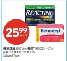 Shoppers Drug Mart BENADRYL (100's) or REACTINE (25's - 40's) ALLERGY RELIEF PRODUCTS offer