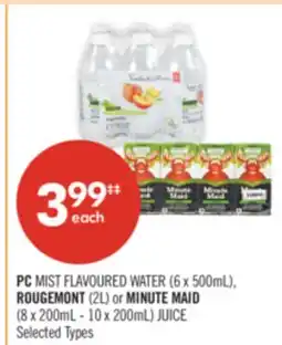 Shoppers Drug Mart PC MIST FLAVOURED WATER (6 x 500mL), ROUGEMONT (2L) or MINUTE MAID (8 x 200mL - 10 x 200mL) JUICE offer