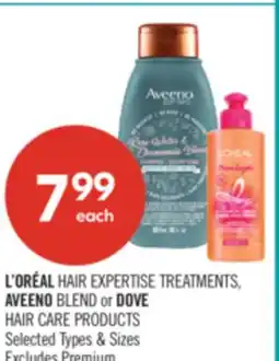Shoppers Drug Mart L'ORÉAL HAIR EXPERTISE TREATMENTS, AVEENO BLEND or DOVE TREATMENT HAIR CARE PRODUCTS offer