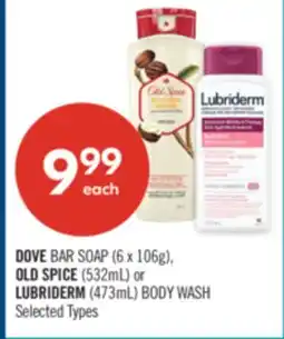 Shoppers Drug Mart DOVE BAR SOAP (6 x 106g), OLD SPICE (532mL) or LUBRIDERM (473mL) BODY WASH offer