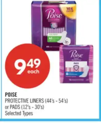 Shoppers Drug Mart POISE PROTECTIVE LINERS (44's - 54's) or PADS (12's - 30's) offer