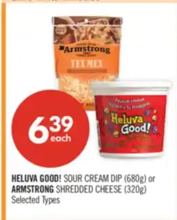 Shoppers Drug Mart HELUVA GOOD! SOUR CREAM DIP (680g) or ARMSTRONG SHREDDED CHEESE (320g) offer