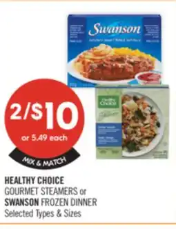 Shoppers Drug Mart HEALTHY CHOICE GOURMET STEAMERS or SWANSON FROZEN DINNER offer