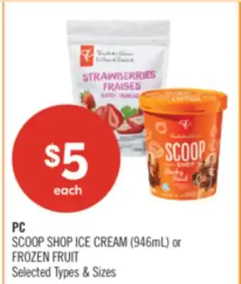 Shoppers Drug Mart PC SCOOP SHOP ICE CREAM (946mL) or FROZEN FRUIT offer