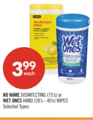 Shoppers Drug Mart NO NAME DISINFECTING (75's) or WET ONES HAND (28's - 40's) WIPES offer