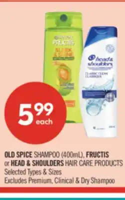Shoppers Drug Mart OLD SPICE SHAMPOO (400mL), FRUCTIS or HEAD & SHOULDERS HAIR CARE PRODUCTS offer