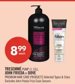 Shoppers Drug Mart TRESEMME PUMP (1.15L), JOHN FRIEDA or DOVE PREMIUM HAIR CARE PRODUCTS offer