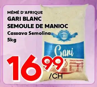 Marche Salaberry GARI BLANC SEMOULE DE MANIOC MÉMÉ D'AFRIQUE offer