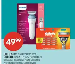 Pharmaprix PHILIPS LADY SHAVER SERIES 8000, GILLETTE FUSION (12) or PROSHIELD (8) Refill Cartridges offer