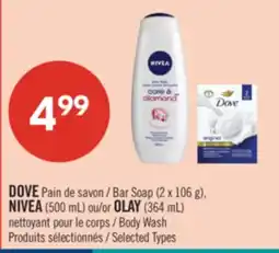 Pharmaprix DOVE Bar Soap (2 x 106 g), NIVEA (500 mL) or OLAY (364 mL) offer