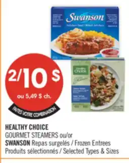 Pharmaprix Healthy Choice Gourmet Steamer's or Swanson Frozen Entrees offer