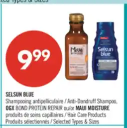 Pharmaprix SELSUN BLUE Anti-Dandruff Shampoo, OGX BOND PROTEIN REPAIR or MAUI MOISTURE Hair Care Products offer