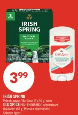 Pharmaprix IRISH SPRING Bar Soap (3 x 90 g) or OLD SPICE HIGH ENDURANCE Deodorant (85 g) offer