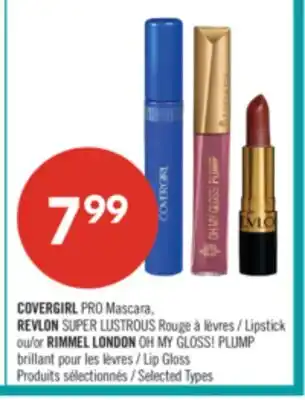 Pharmaprix COVERGIRL PRO Mascara, REVLON SUPER LUSTROUS Lipstick or RIMMEL LONDON OH MY GLOSS! PLUMP Lip Gloss offer