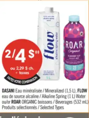 Pharmaprix DASANI Mineralized (1.5 L), FLOW Alkaline Spring (1 L) Water or ROAR ORGANIC Beverages (532 mL) offer