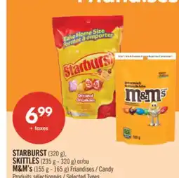 Pharmaprix STARBURST (320 g). SKITTLES (235 g-320 g) or M&M's (155 g-165 g) Candy offer