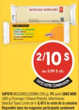 Pharmaprix SAPUTO MOZZARELLISSIMA (500 g), PC or NO NAME Fromage / Cheese Produits sélectionnés Cheese offer