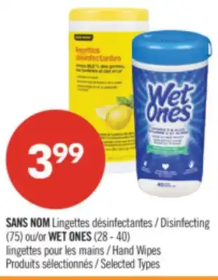 Pharmaprix NO NAME Disinfecting (75) or WET ONES (28 - 40) Hand Wipes offer
