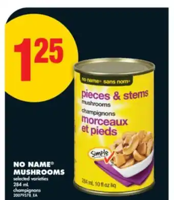 No Frills NO NAME MUSHROOMS, 284 mL offer