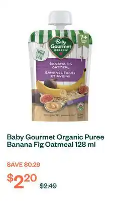 Voilà Baby Gourmet Organic Puree Banana Fig Oatmeal 128 ml offer