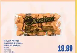 Wholesale Club ANCHOR MACARONI & CHEESE BATTERED WEDGES, 1.36 kg offer
