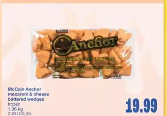 Wholesale Club ANCHOR MACARONI & CHEESE BATTERED WEDGES, 1.36 kg offer