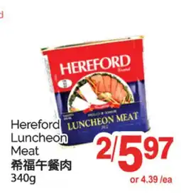 T&T Supermarket HEREFORD LUNCHEON MEAT, 340g offer