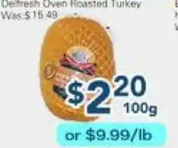 Oceans Fresh Food Market Delfresh Oven Roasted Turkey offer