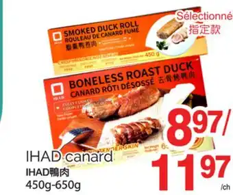T&T Supermarket IHAD CANARD, 450G-650G offer