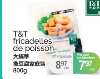 T&T Supermarket T&T FRICADELLES DE POISSON, 800G offer