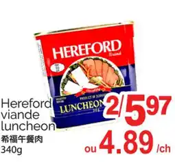 T&T Supermarket HEREFORD VIANDE LUNCHEON, 340G offer