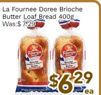 Ample Food Market La Fournee Doree Brioche Butter Loaf Bread offer