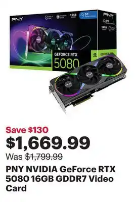 Best Buy PNY NVIDIA GeForce RTX 5080 16GB GDDR7 Video Card offer
