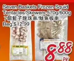 Foody Mart Seven Baskets Frozen Squid Tentacles/ Skewers 570 g/600 g offer