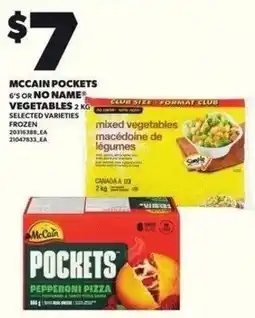 Independent Grocer Mccain pockets 6's or no name vegetables offer
