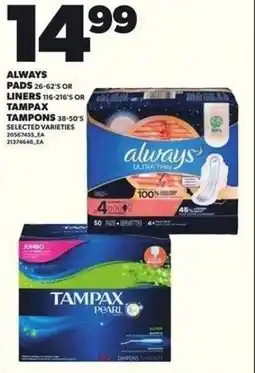 Independent Grocer Always pads or liners and tampax tampons offer