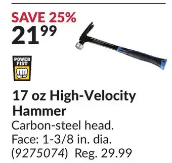 Princess Auto 17 oz High-Velocity Hammer offer