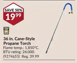 Princess Auto 36 in. Cane-Style Propane Torch offer